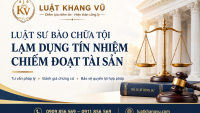 Luật sư bào chữa tội lạm dụng tín nhiệm chiếm đoạt tài sản