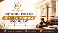 Luật sư bào chữa tội tổ chức đánh bạc gá bạc
